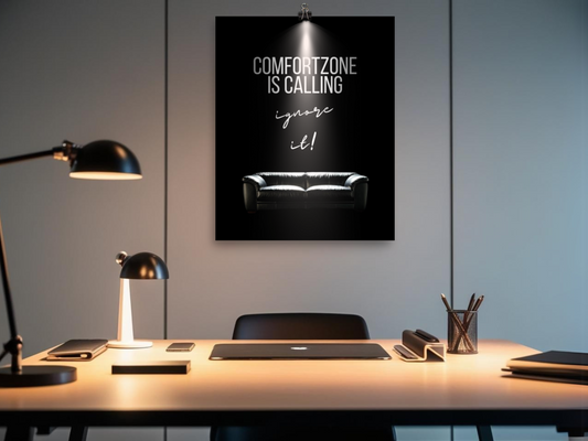 Poster „Comfort Zone is Calling – Ignore It!“ | Motivationsposter für Büro, Homeoffice, Fitnessraum, Wohnzimmer | Inspiration | Ungerahmt